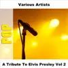 Various Artists - A Tribute to Elvis Presley Vol 2